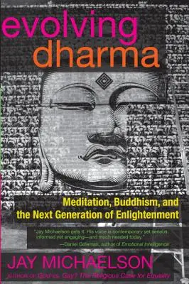Evolving Dharma: Meditația, budismul și următoarea generație a iluminării - Evolving Dharma: Meditation, Buddhism, and the Next Generation of Enlightenment