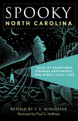 Spooky North Carolina: Povești despre bântuiri, întâmplări ciudate și alte legende locale - Spooky North Carolina: Tales of Hauntings, Strange Happenings, and Other Local Lore