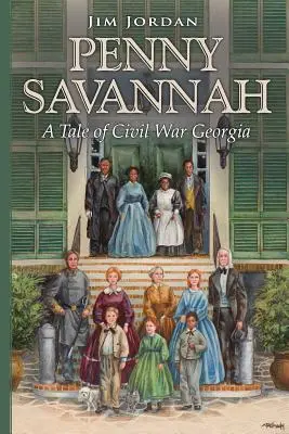 Penny Savannah: O poveste din Georgia Războiului Civil - Penny Savannah: A Tale of Civil War Georgia