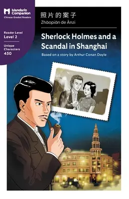 Sherlock Holmes și un scandal în Shanghai: Mandarin Companion Graded Readers Level 2, Ediția în chineză simplificată - Sherlock Holmes and a Scandal in Shanghai: Mandarin Companion Graded Readers Level 2, Simplified Chinese Edition