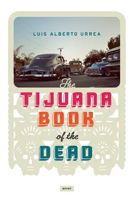Cartea morților din Tijuana - Tijuana Book of the Dead