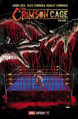 The Crimson Cage: Volumul 1 - The Crimson Cage: Volume 1