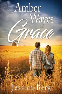 Valurile de chihlimbar ale harului - Amber Waves of Grace