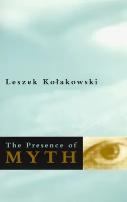 Prezența mitului - The Presence of Myth
