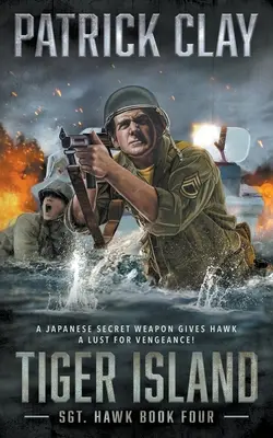 Insula Tigrului: Un roman din Al Doilea Război Mondial - Tiger Island: A World War II Novel
