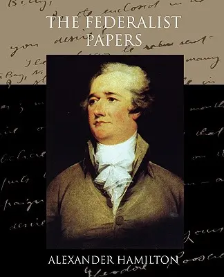 Documentele federaliste - The Federalist Papers