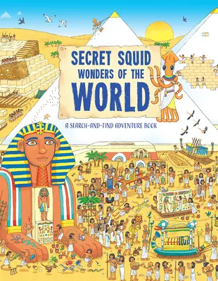 Minunile lumii ale lui Secret Squid: O aventură de căutare și găsire - Secret Squid's Wonders of the World: A Search-And-Find Adventure