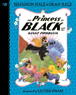 Prințesa în negru și problema uriașă: #8 - The Princess in Black and the Giant Problem: #8