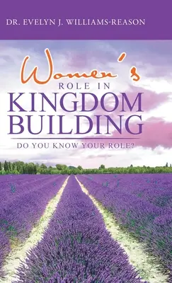 Rolul femeilor în construirea Regatului: Îți cunoști rolul? - Women's Role in Kingdom Building: Do You Know Your Role?