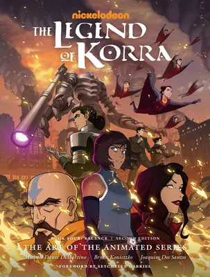 The Legend of Korra: The Art of the Animated Series--Book Four: Echilibru (Ediția a doua) - The Legend of Korra: The Art of the Animated Series--Book Four: Balance (Second Edition)