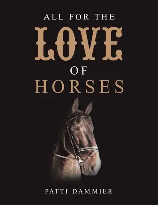 Totul pentru dragostea de cai - All for the Love of Horses