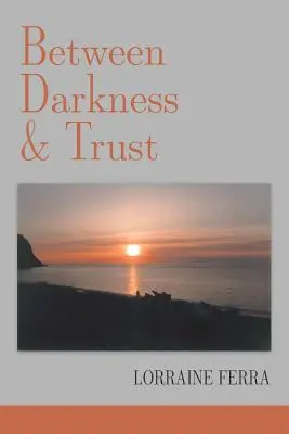 Între întuneric și încredere - Between Darkness & Trust