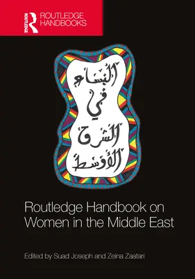 Manualul Routledge privind femeile din Orientul Mijlociu - Routledge Handbook on Women in the Middle East