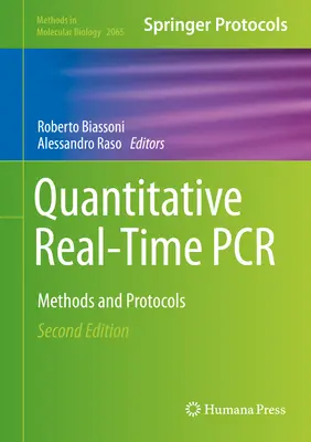 PCR cantitativă în timp real: Metode și protocoale - Quantitative Real-Time PCR: Methods and Protocols