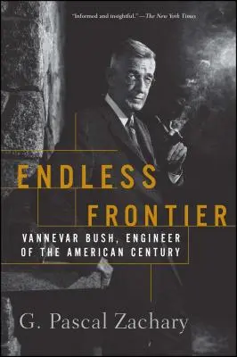 Frontieră fără sfârșit: Vannevar Bush, inginer al secolului american - Endless Frontier: Vannevar Bush, Engineer of the American Century