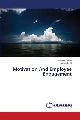 Motivația și implicarea angajaților - Motivation And Employee Engagement