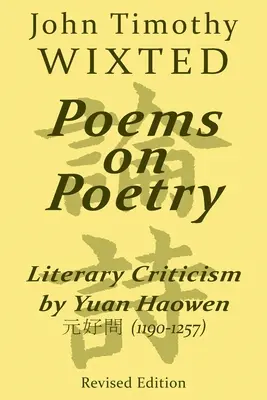 Poeme despre poezie: Critică literară de Yuan Haowen 元好問 (1190-1257) - Poems on Poetry: Literary Criticism by Yuan Haowen 元好問 (1190-1257)
