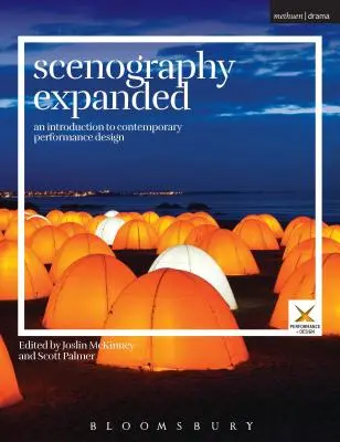 Scenography Expanded: O introducere în designul contemporan al spectacolului - Scenography Expanded: An Introduction to Contemporary Performance Design