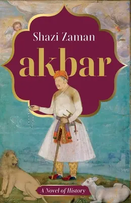 Akbar un roman al istoriei - Akbar a Novel of History