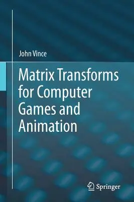Transformări matriceale pentru jocuri pe calculator și animație - Matrix Transforms for Computer Games and Animation