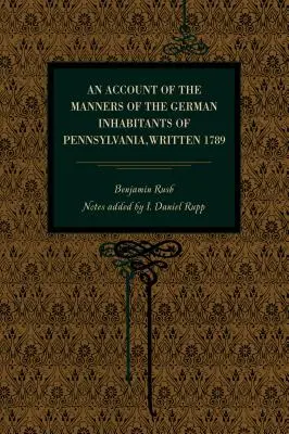 Un cont al manierelor locuitorilor germani din Pennsylvania, scris în 1789 - An Account of the Manners of the German Inhabitants of Pennsylvania, Written 1789