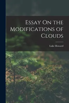 Eseu asupra modificării norilor - Essay On the Modifications of Clouds