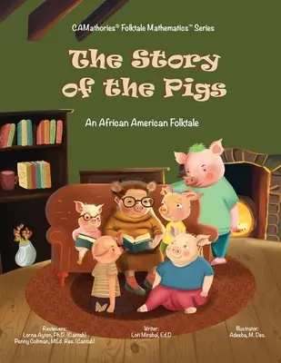Povestea porcilor: Un basm popular afro-american - The Story of the Pigs: An African American Folktale