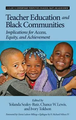 Formarea profesorilor și comunitățile negre: Implicații pentru acces, echitate și realizări (Hc) - Teacher Education and Black Communities: Implications for Access, Equity and Achievement (Hc)