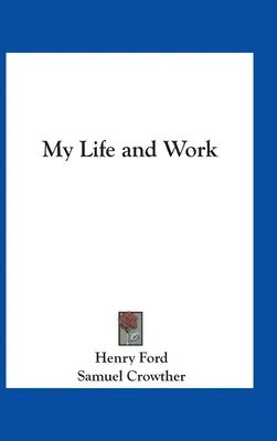 Viața și munca mea - My Life and Work
