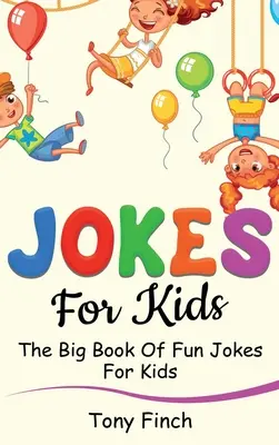 Glume pentru copii: Marea carte a glumelor amuzante pentru copii - Jokes for Kids: The big book of fun jokes for kids