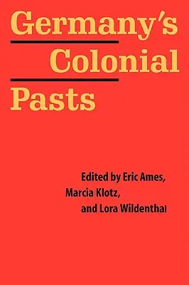Trecutul colonial al Germaniei - Germany's Colonial Pasts