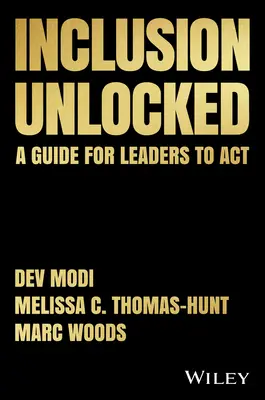 Inclusion Unlocked: Un ghid pentru lideri pentru ACT - Inclusion Unlocked: A Guide for Leaders to ACT
