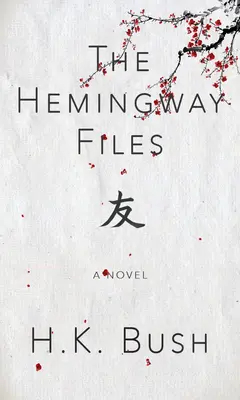 Dosarele Hemingway - The Hemingway Files