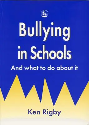 Bullying în școli: And What to Do about It - Bullying in Schools: And What to Do about It