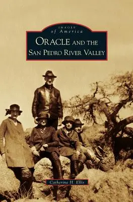 Oracle și valea râului San Pedro - Oracle and the San Pedro River Valley