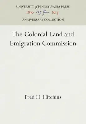 Comisia Colonială pentru Terenuri și Emigrație - The Colonial Land and Emigration Commission