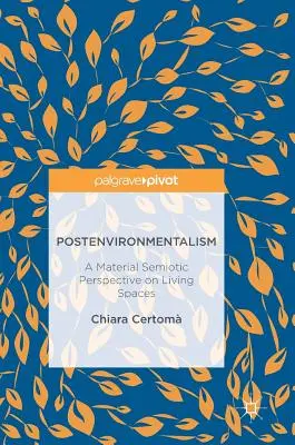 Post-mediualismul: O perspectivă semiotică materială asupra spațiilor de locuit - Postenvironmentalism: A Material Semiotic Perspective on Living Spaces