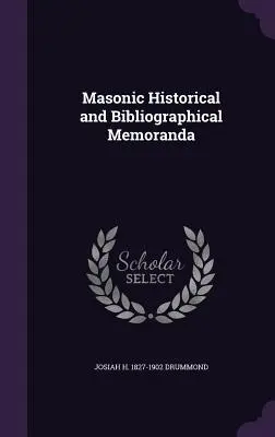 Memorandumuri istorice și bibliografice masonice - Masonic Historical and Bibliographical Memoranda
