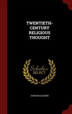 Gândirea religioasă din secolul al XX-lea - Twentieth-Century Religious Thought