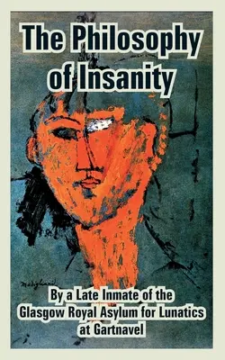 Filosofia nebuniei - The Philosophy of Insanity