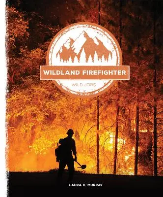 Pompier sălbatic - Wildland Firefighter