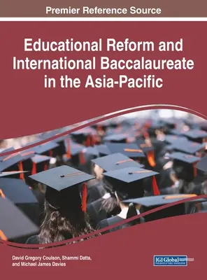 Reforma educațională și Bacalaureatul Internațional în Asia-Pacific - Educational Reform and International Baccalaureate in the Asia-Pacific