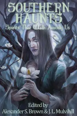 Southern Haunts: Spirite care umblă printre noi - Southern Haunts: Spirits That Walk Among Us