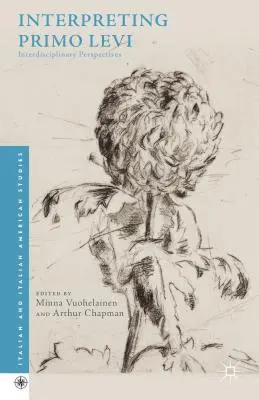 Interpretarea lui Primo Levi: Perspective interdisciplinare - Interpreting Primo Levi: Interdisciplinary Perspectives