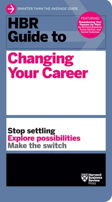 Ghidul HBR pentru schimbarea carierei - HBR Guide to Changing Your Career