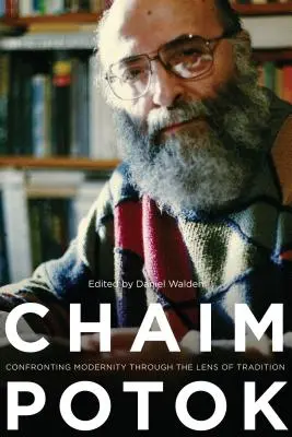 Chaim Potok: Confruntarea cu modernitatea prin lentila tradiției - Chaim Potok: Confronting Modernity Through the Lens of Tradition