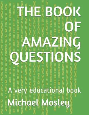 The Book of Amazing Questions (Cartea întrebărilor uimitoare): O carte foarte educativă - The Book of Amazing Questions: A very educational book