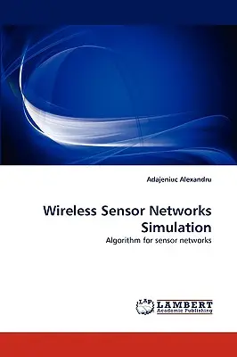 Simularea rețelelor de senzori fără fir - Wireless Sensor Networks Simulation