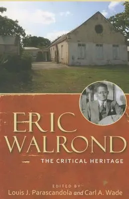 Eric Walrond: Moștenirea critică - Eric Walrond: The Critical Heritage