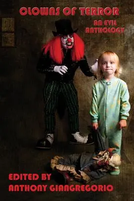 Clovnii terorii: O antologie a răului - Clowns of Terror: An Evil Anthology